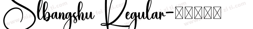 Slbangshu Regular字体转换